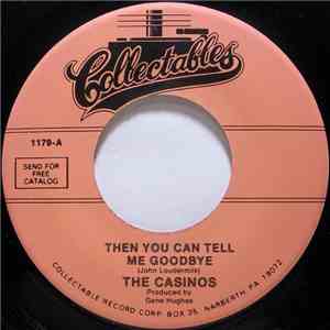 The Casinos - Then You Can Tell Me Goodbye