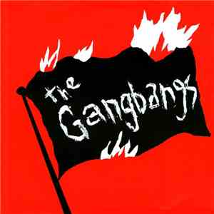 The Gangbangs - When All Turns To Shit