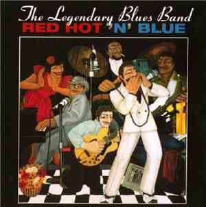 The Legendary Blues Band - Red Hot 'N' Blue