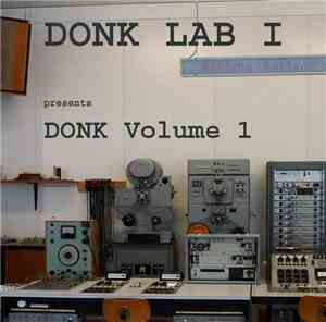 The Most Ever Company, Donk Lab 1 - Donk Volume 1