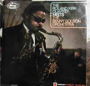 The Roland Kirk Quartet Meets The Benny Golson Orchestra - The Roland Kirk  ...