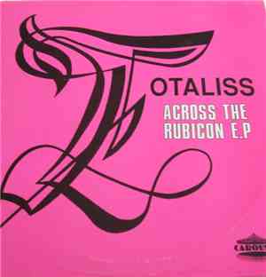 Totaliss - Across The Rubicon EP