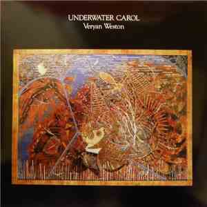 Veryan Weston - Underwater Carol
