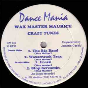 Wax Master Maurice - Crazy Tunes