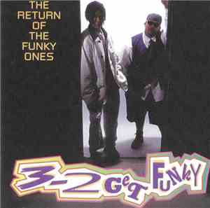 3-2 Get Funky - The Return Of The Funky Ones