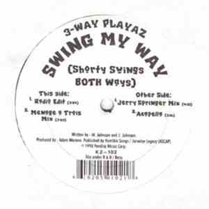 3-Way Playaz - Swing My Way (Shorty Swings Both Ways)