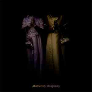 Absolutist - Blasphemy