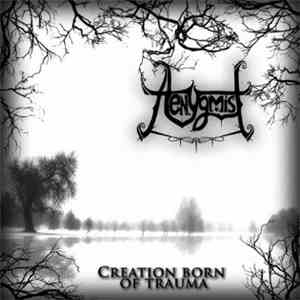 Aenygmist - Creation Born Of Trauma