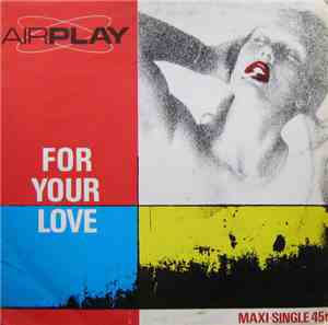 Airplay  - For Your Love