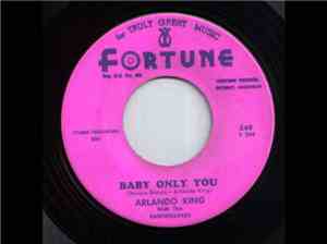 Arlando King - Baby Only You