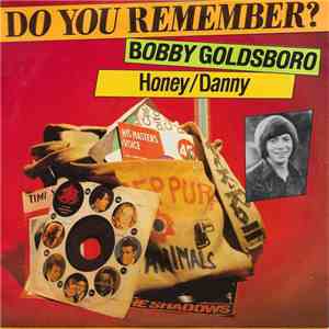Bobby Goldsboro - Honey / Danny