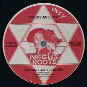 Bobby Melody - Kissing And Loving / Party Tonight