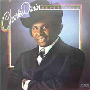 Charles Drain - Dependable