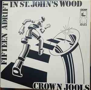 Crown Jools - Fifteen Adrift In St.john's Wood