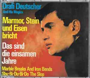 Drafi Deutscher And His Magics - Marmor, Stein Und Eisen Bricht
