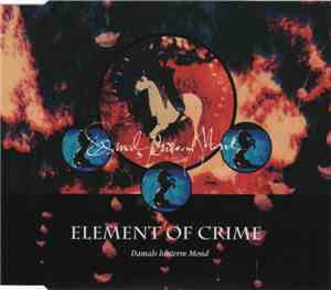 Element Of Crime - Damals Hinterm Mond