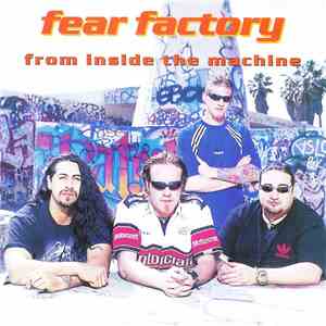 Fear Factory - From Inside The Machine