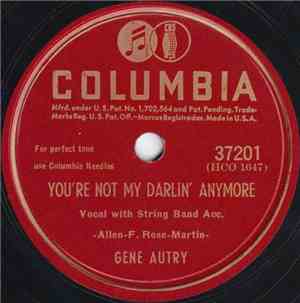 Gene Autry - You're Not My Darlin' Anymore