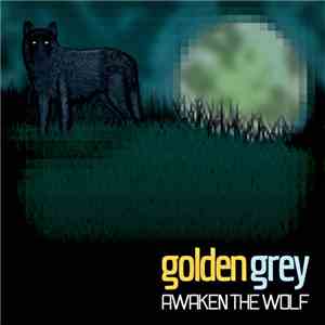 Golden Grey - Awaken the Wolf