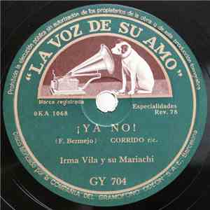 Irma Vila Y Su Mariachi - ¡Ya No! / La Malagueña