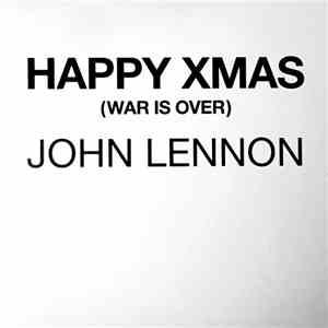 John Lennon - Happy Xmas (War Is Over)
