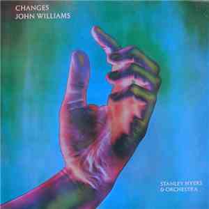 John Williams , Stanley Myers & Orchestra - Changes