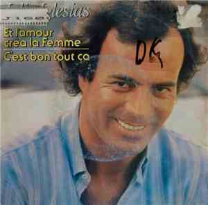 Julio Iglesias - Et L'Amour Crea La Femme
