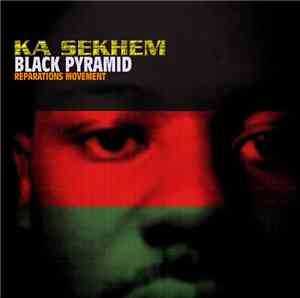 Ka Sekhem - Black Pyramid: Reparations Movement