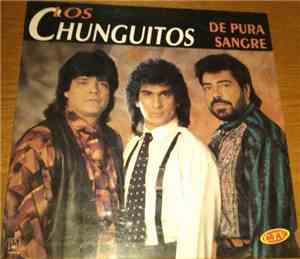 Los Chunguitos - De Pura Sangre