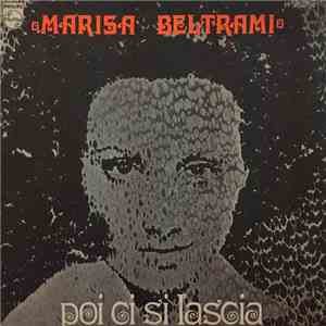 Marisa Beltrami - Poi Ci Si Lascia