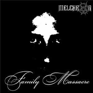 Melcheor - Family Massacre