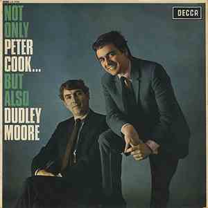 Peter Cook & Dudley Moore - Not Only Peter Cook But Also Dudley Moore