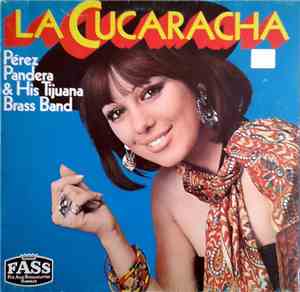 Pérez Pandera and his Tijuana Brass band - La Cucaracha