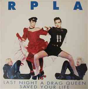 RPLA - Last Night A Drag Queen Saved Your Life