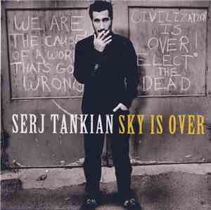 Serj Tankian - Sky Is Over