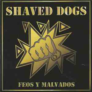 Shaved Dogs - Feos Y Malvados