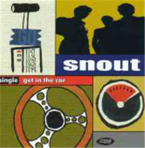 Snout - Get In The Car