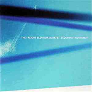 The Freight Elevator Quartet - Becoming Transparent