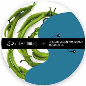 The Littlemen Feat. Crash  - Holding On