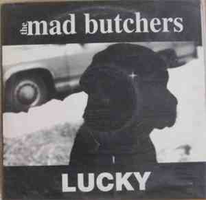 The Mad Butchers - Lucky