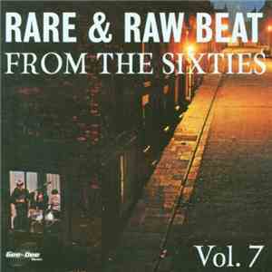 Various - Rare & Raw Beat From The Sixties Vol.7