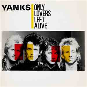 Yanks - Only Lovers Left Alive