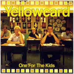 Yellowcard - One For The Kids