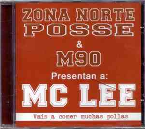 Zona Norte Posse & M90 Presentan A: MC Lee  - Vais A Comer Muchas Pollas