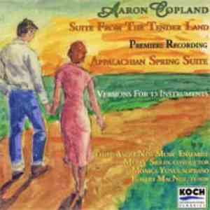 Aaron Copland / Third Angle New Music Ensemble - Suite From The Tender Land / Appalachian Spring Suite
