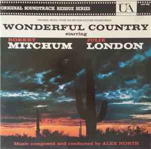 Alex North - Wonderful Country - Original Music From The Motion Picture Sou ...