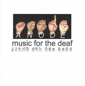 Anode  - Music for the Deaf