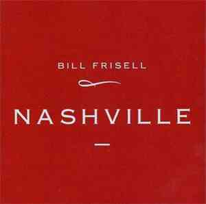 Bill Frisell - Nashville