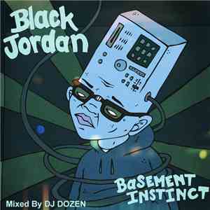 Black Jordan - Basement Instinct