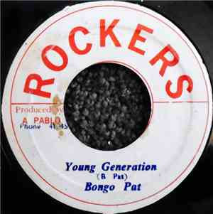Bongo Pat / Augustus Pablo - Young Generation / New Style